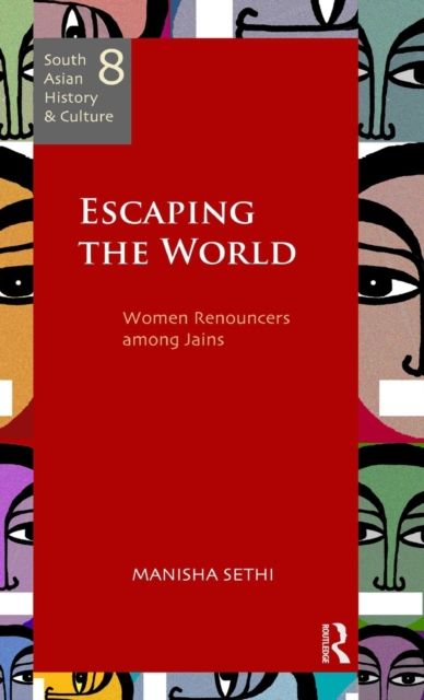 Escaping the World : Women Renouncers among Jains