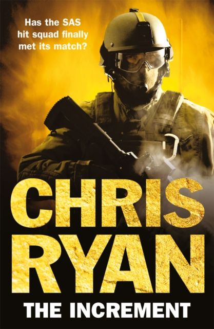 The Increment : (a Matt Browning novel): an explosive, all-action thriller from multi-bestselling author Chris Ryan
