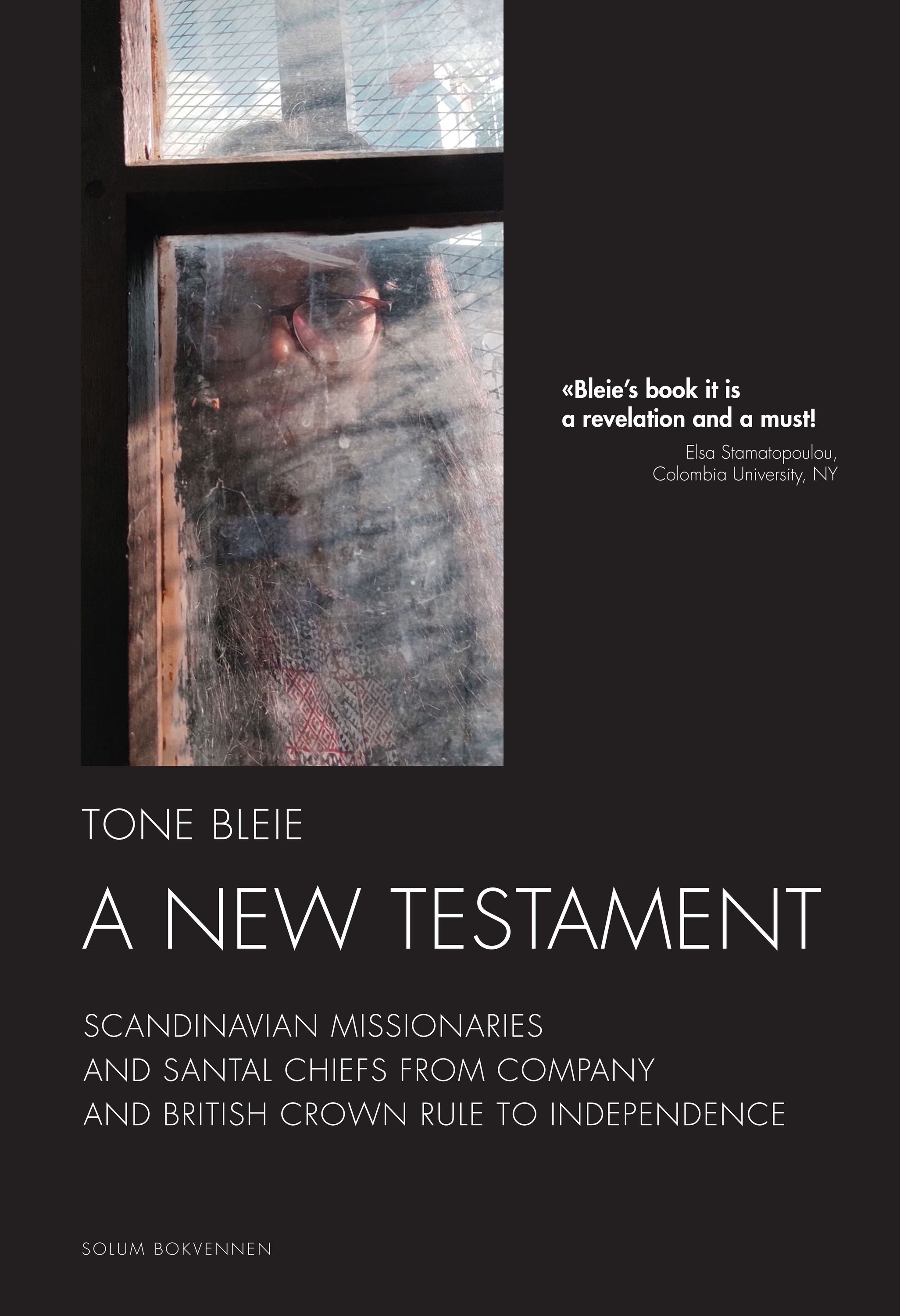 A new testament : Scandinavian missionaries and santal chiefs from company and British crown rule to independence