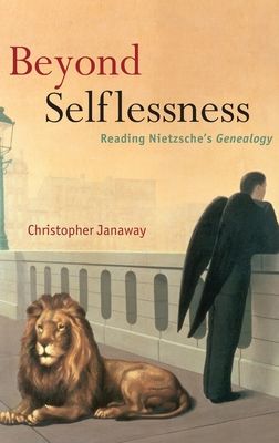 Beyond Selflessness : Reading Nietzsche's Genealogy