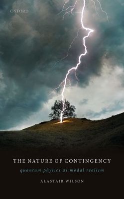 The Nature of Contingency : Quantum Physics as Modal Realism