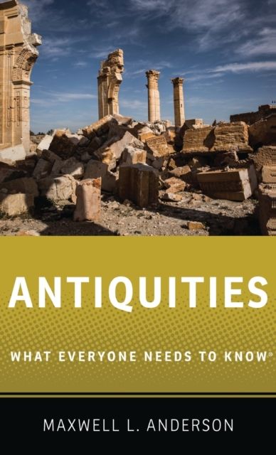 Antiquities : What Everyone Needs to Know®