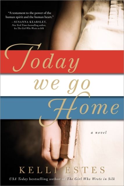 Today We Go Home : A Novel