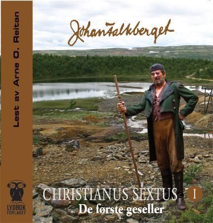 Christianus Sextus. I. De første geseller
