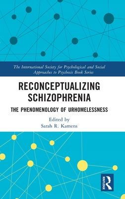 Reconceptualizing Schizophrenia : The Phenomenology of Urhomelessness