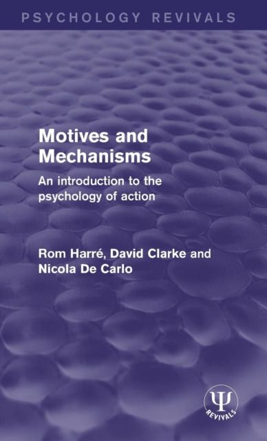 Motives and Mechanisms : An Introduction to the Psychology of Action