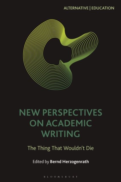 New Perspectives on Academic Writing : The Thing That Wouldn’t Die