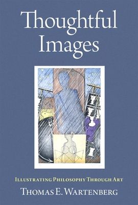 Thoughtful Images : Illustrating Philosophy Through Art