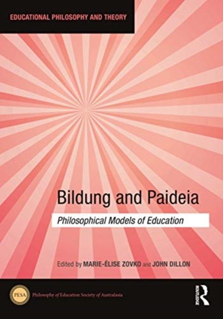 Bildung and Paideia : Philosophical Models of Education