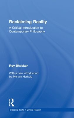 Reclaiming Reality : A Critical Introduction to Contemporary Philosophy
