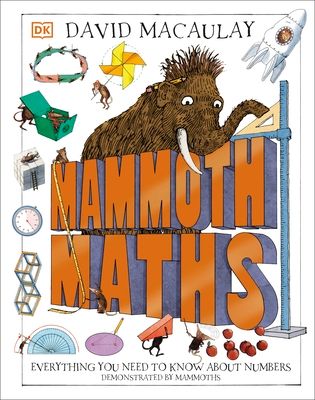 Mammoth Maths : Everything You Need to Know About Numbers