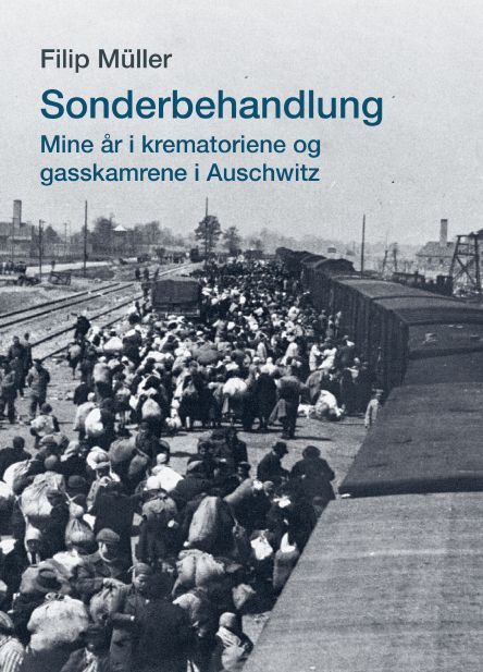 Sonderbehandlung : mine år i krematoriene og gasskamrene i Auschwitz