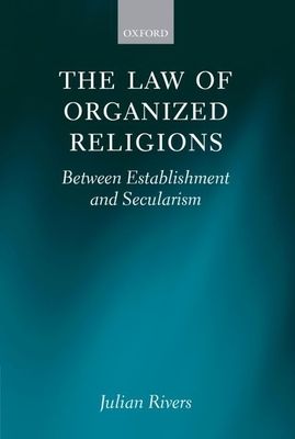 The Law of Organized Religions : Between Establishment and Secularism