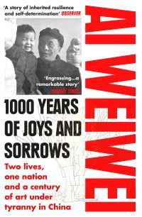 1000 Years of Joys and Sorrows : Two lives, one nation and a century of art under tyranny in China