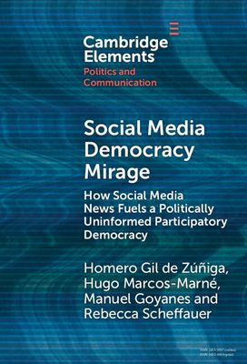 Social Media Democracy Mirage : How Social Media News Fuels a Politically Uninformed Participatory Democracy