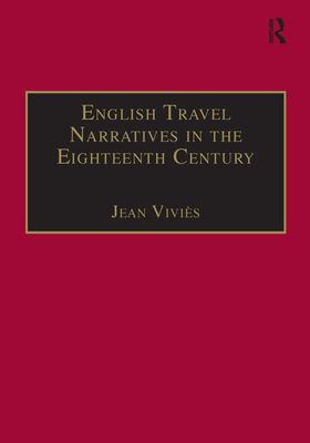 English Travel Narratives in the Eighteenth Century : Exploring Genres