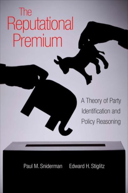 The Reputational Premium : A Theory of Party Identification and Policy Reasoning
