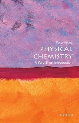 Physical chemistry : a very short introduction