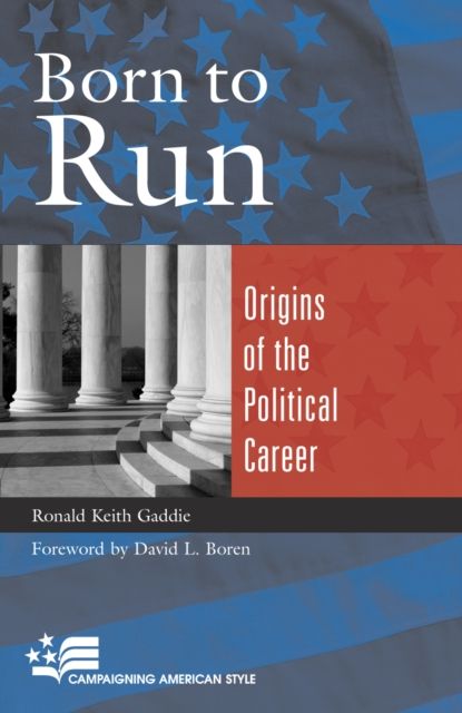 Born to Run : Origins of the Political Career