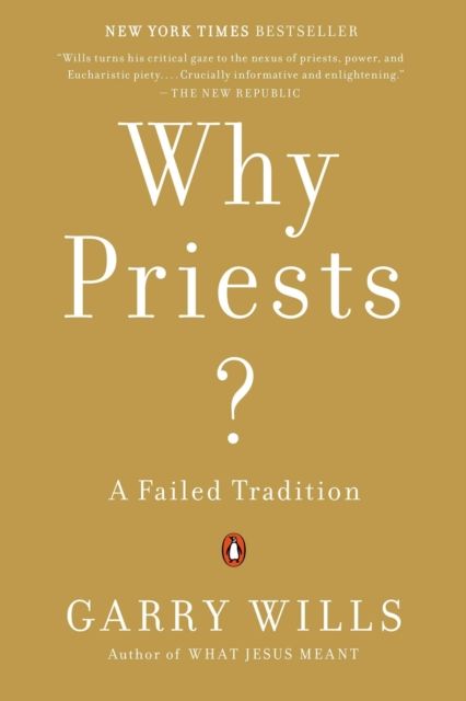 Why Priests? : A Failed Tradition
