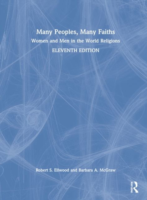 Many Peoples, Many Faiths : Women and Men in the World Religions