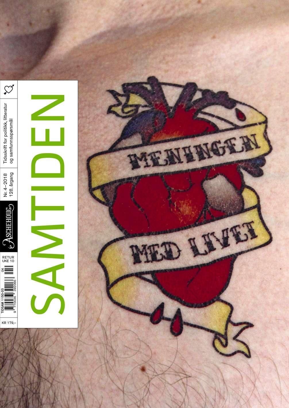 Samtiden. Nr. 4 2018 : tidsskrift for politikk, litteratur og samfunnsspørsmål