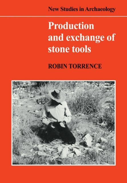 Production and Exchange of Stone Tools : Prehistoric Obsidian in the Aegean