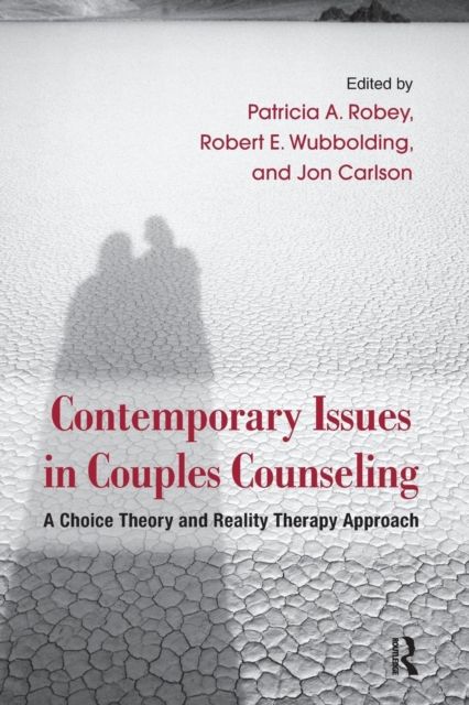 Contemporary Issues in Couples Counseling : A Choice Theory and Reality Therapy Approach