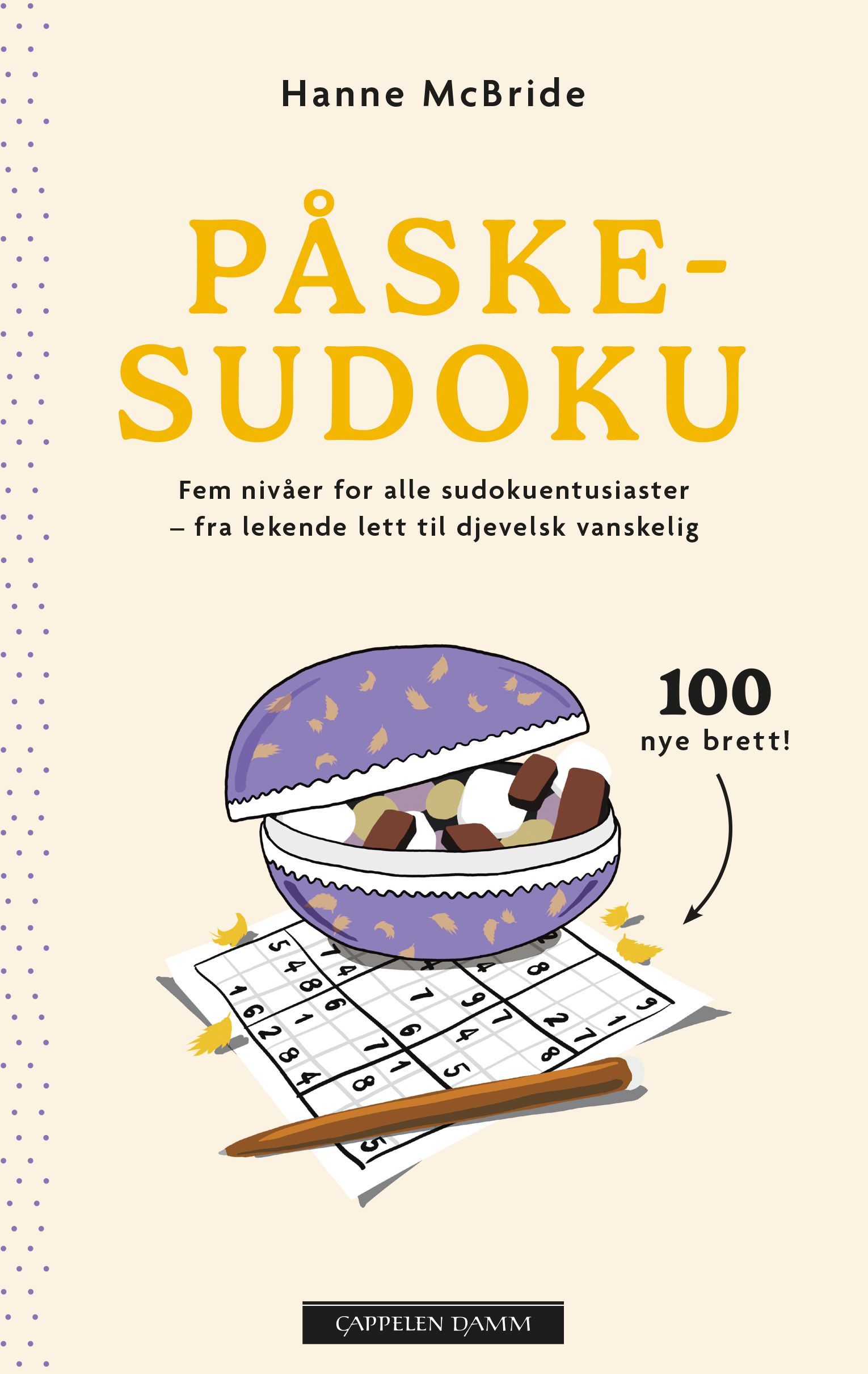 Påskesudoku : fem nivåer for alle sudokufantaster : fra lekende lett til djevelsk vanskelig
