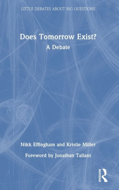 Does Tomorrow Exist? : A Debate