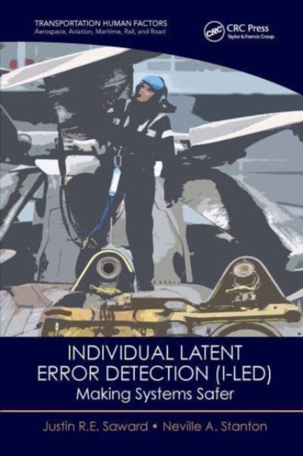 Individual Latent Error Detection (I-LED) : Making Systems Safer