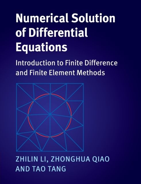 Numerical Solution of Differential Equations : Introduction to Finite Difference and Finite Element Methods