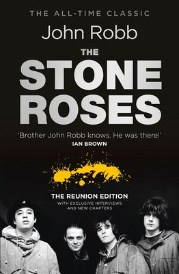 The Stone Roses And The Resurrection of British Pop : The Reunion Edition