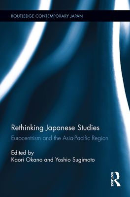 Rethinking Japanese Studies : Eurocentrism and the Asia-Pacific Region