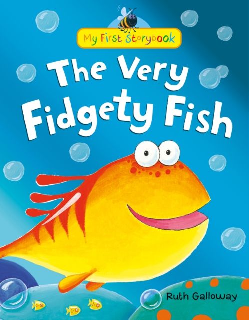 The Very Fidgety Fish : My First Storybook