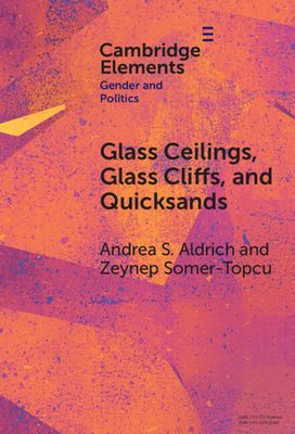 Glass Ceilings, Glass Cliffs, and Quicksands : Gendered Party Leadership in Parliamentary Systems