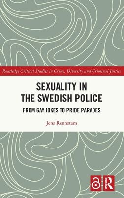 Sexuality in the Swedish Police : From Gay Jokes to Pride Parades
