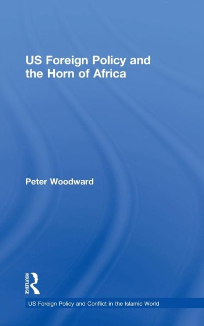 US Foreign Policy and the Horn of Africa