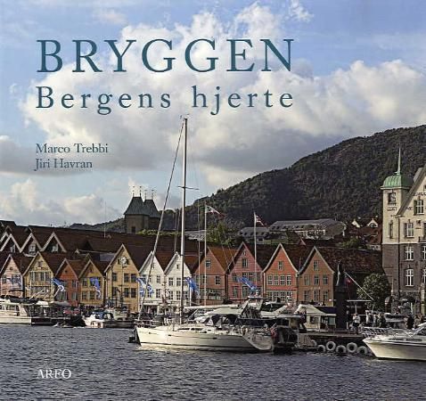 Bryggen : Bergens hjerte