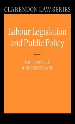 Labour Legislation and Public Policy : A Contemporary History