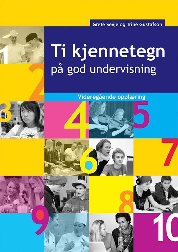 Ti kjennetegn på god undervisning : videregående opplæring