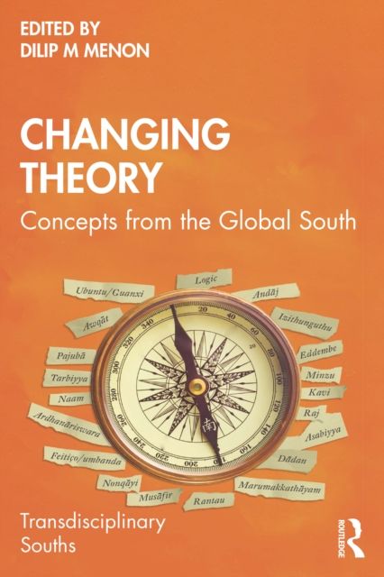 Changing Theory : Concepts from the Global South