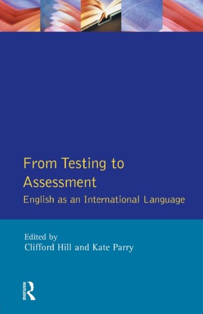From Testing to Assessment : English An International Language