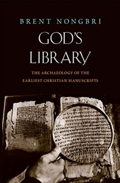 Forsidebilde av God's Library : The Archaeology of the Earliest Christian Manuscripts