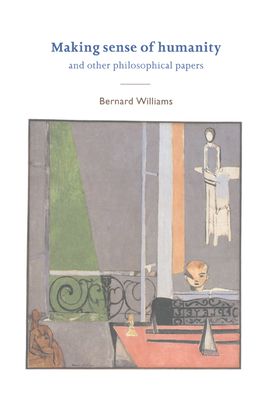 Making Sense of Humanity : And Other Philosophical Papers 1982–1993