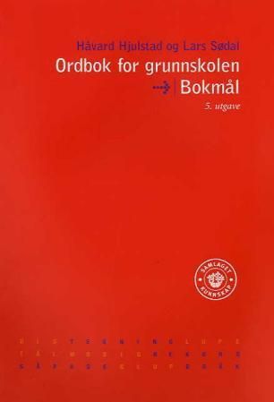 Ordbok for grunnskolen : med ordforklaringer, synonymer og fulle bøyningsformer