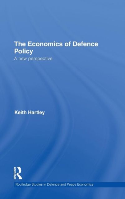 The Economics of Defence Policy : A New Perspective