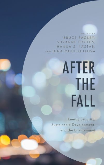 After the Fall : Energy Security, Sustainable Development, and the Environment