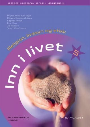 Inn i livet 5 : ressursbok for læreren : religion, livssyn og etikk