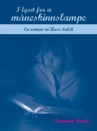 I lyset fra ei måneskinnslampe : roman